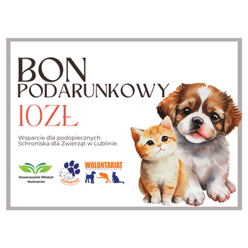 Bon Podarunkowy dla Podopiecznych Schroniska dla Zwierząt w Lublinie 10 złotych
